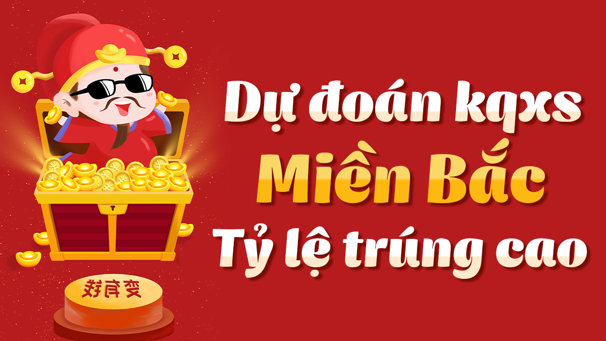 Dự đoán Xổ Số Miền Bắc 27/6/2025 - Dự đoán MB ngày 27 tháng 6