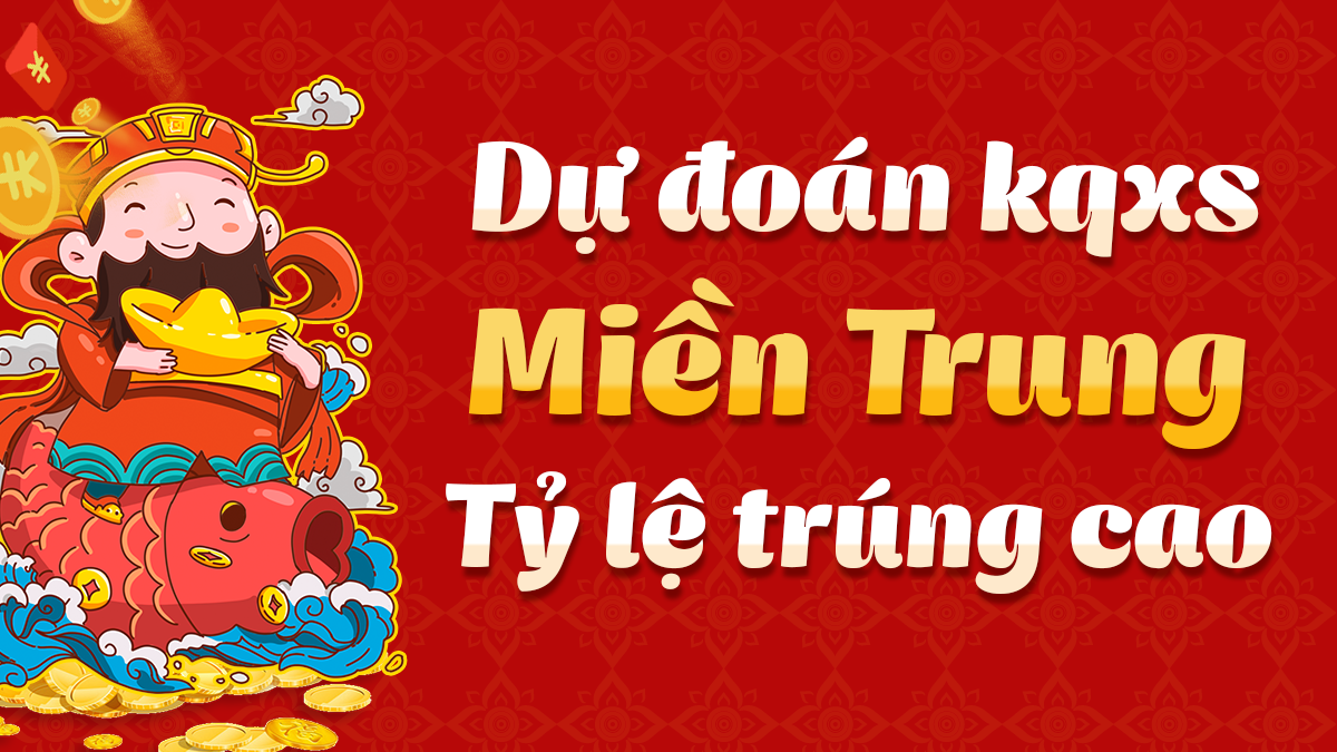 Dự đoán Xổ Số Miền Trung 27/5/2025 - Dự đoán MT ngày 27 tháng 5