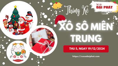 Thống Kê Xổ Số Miền Trung 19/12/2024 - Thống Kê XSMT Thứ 5